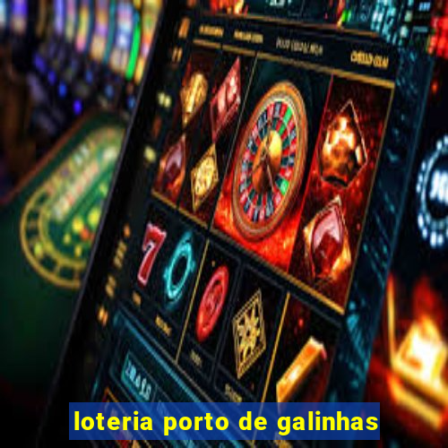 loteria porto de galinhas